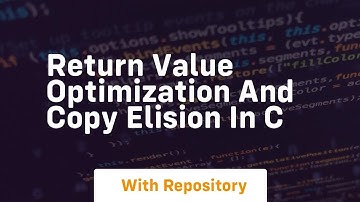 return value optimization and copy elision in c