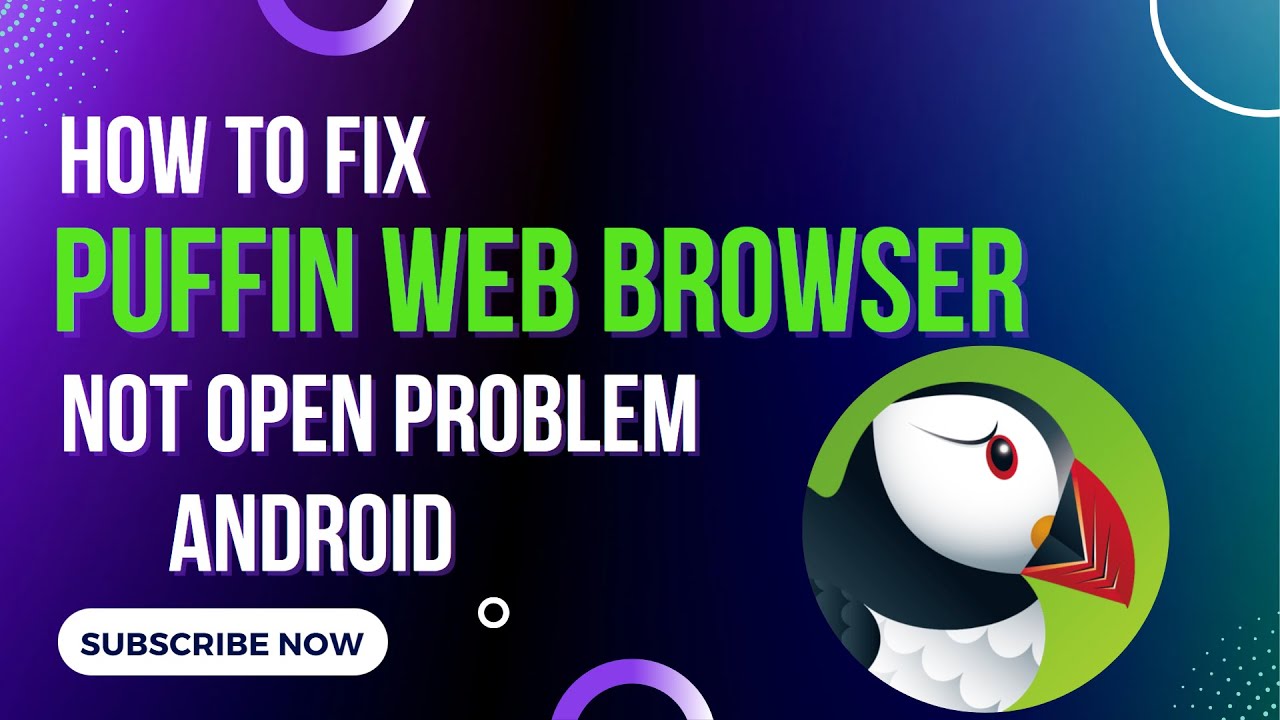How To Fix Puffin Web Browser Not Open Problem Android - YouTube