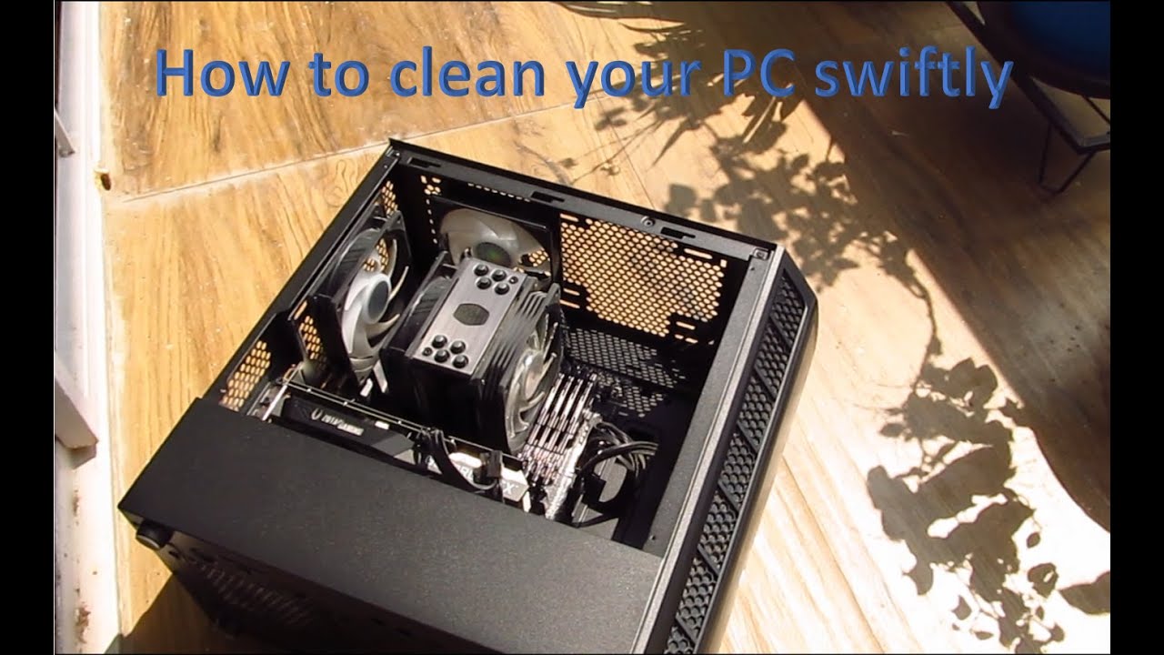 How to clean your PC swiftly! - YouTube