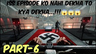 Sentenced Death😱😱😱 | WOLFENSTEIN 2 THE NEW COLOSSUS Gameplay Part 6 [1080p HD 60FPS] No Commentary