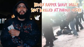 Bronx rapper SUAVE Drilly shot & killed at parole office  Information