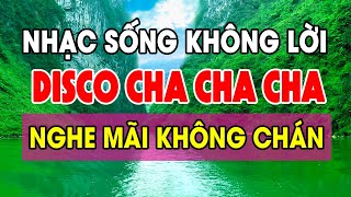 Nhạc Sống Không Lời HAY NHẤT VIỆT NAM - NGHE MÃI VẪN HAY - LK Nhạc Sống Disco Trữ Tình Cha Cha Cha