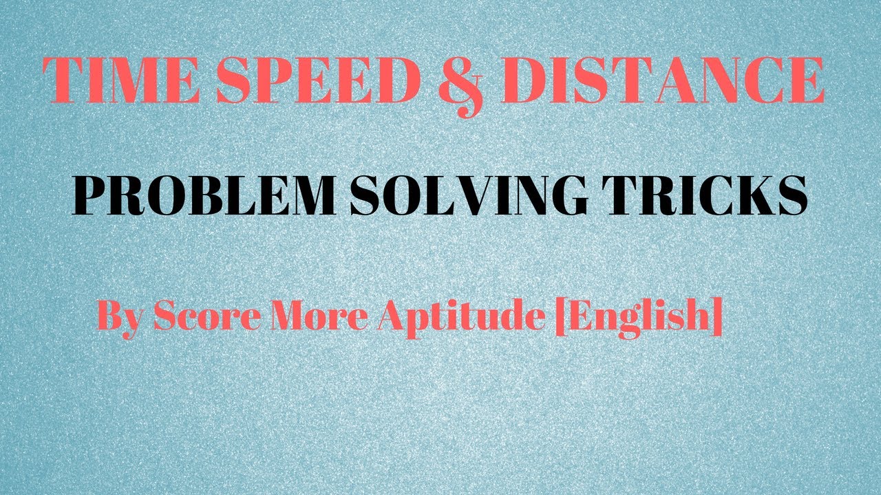 problem solving for speed