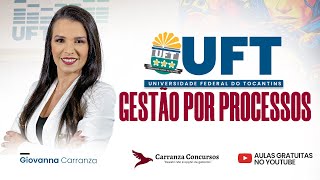 UFT Gestão por Processos em Administração para Concurso Público | Aula Completa