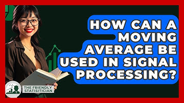 How Can A Moving Average Be Used In Signal Processing? - The Friendly Statistician