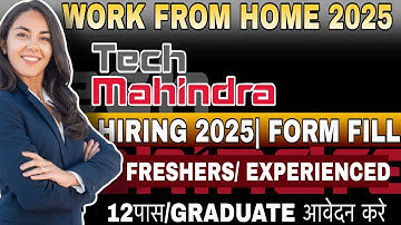 Tech Mahindra Work From Home Hiring 2025 | Freshers Eligible | Apply Online  @Educateworld00