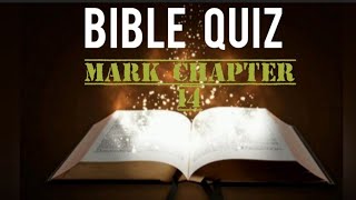 BIBLE QUIZ |MARK CHAPTER 14