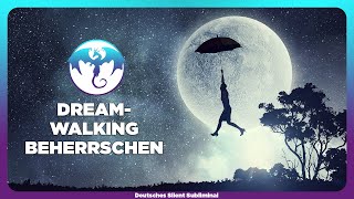 🎧 DREAMWALKING ERLERNEN & BEHERRSCHEN - BEWUSST IN DIE TRÄUME ANDERER EINTAUCHEN - GEMEINSAM TRÄUMEN