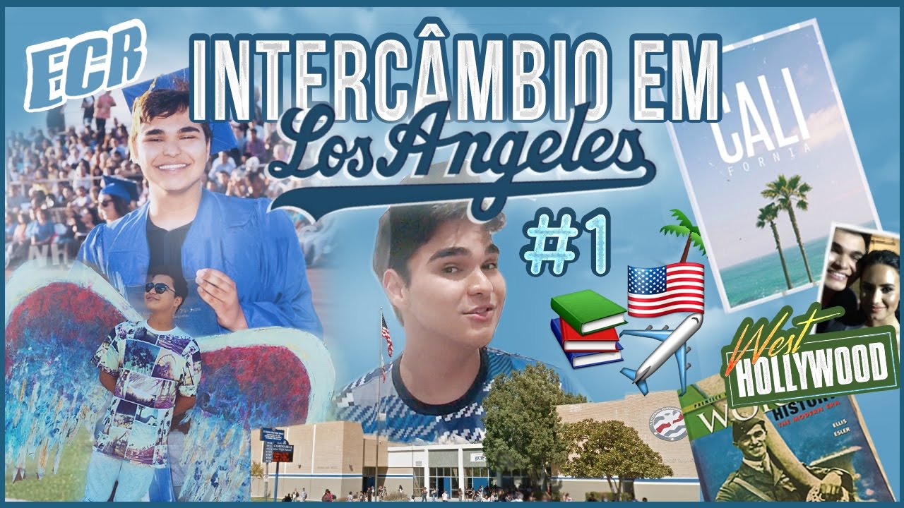 COMO MORAR EM LOS ANGELES MEU INTERC MBIO HIGH SCHOOL 1 YouTube