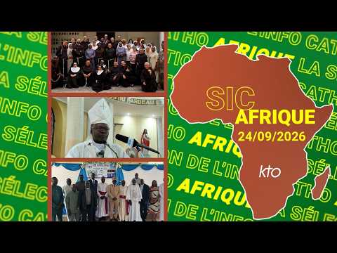 #SICAfrique 24 septembre 2026 - L'essentiel de l'actu catho africaine