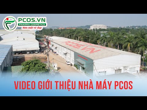 Nhà máy dược mỹ phẩm PCOS | Công ty sản xuất mỹ phẩm hàng đầu Việt Nam