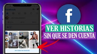 ✅ Como VER HISTORIAS De Facebook SIN QUE SE DEN CUENTA 2024