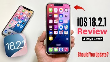 iOS 18.2.1 Review After 3 Days - Should You Update iOS 18.2.1 on Your iPhone