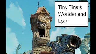 Tiny Tinas Wonderland Playthrough Ep: 7