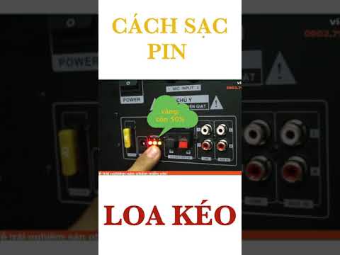 Video Cách Sạc Pin Loa Kéo Đúng Cách - Cân Mọi Thể Loại Loa... - youtube