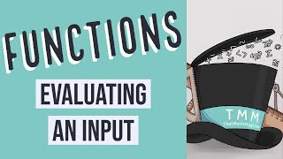 Functions: Evaluating an Input #1