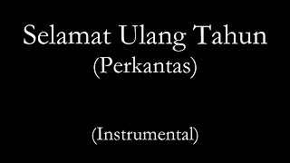 Selamat Ulang Tahun - Perkantas (Instrumental)