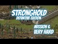 Stronghold DE | Mission 6 THE RAT'S PROPOSAL(Very Hard) | Main Campaign