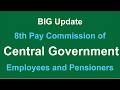 8th Pay Commission for Central Government Employees &amp; Pensioners: New Pay Structure, Fitment Factor
