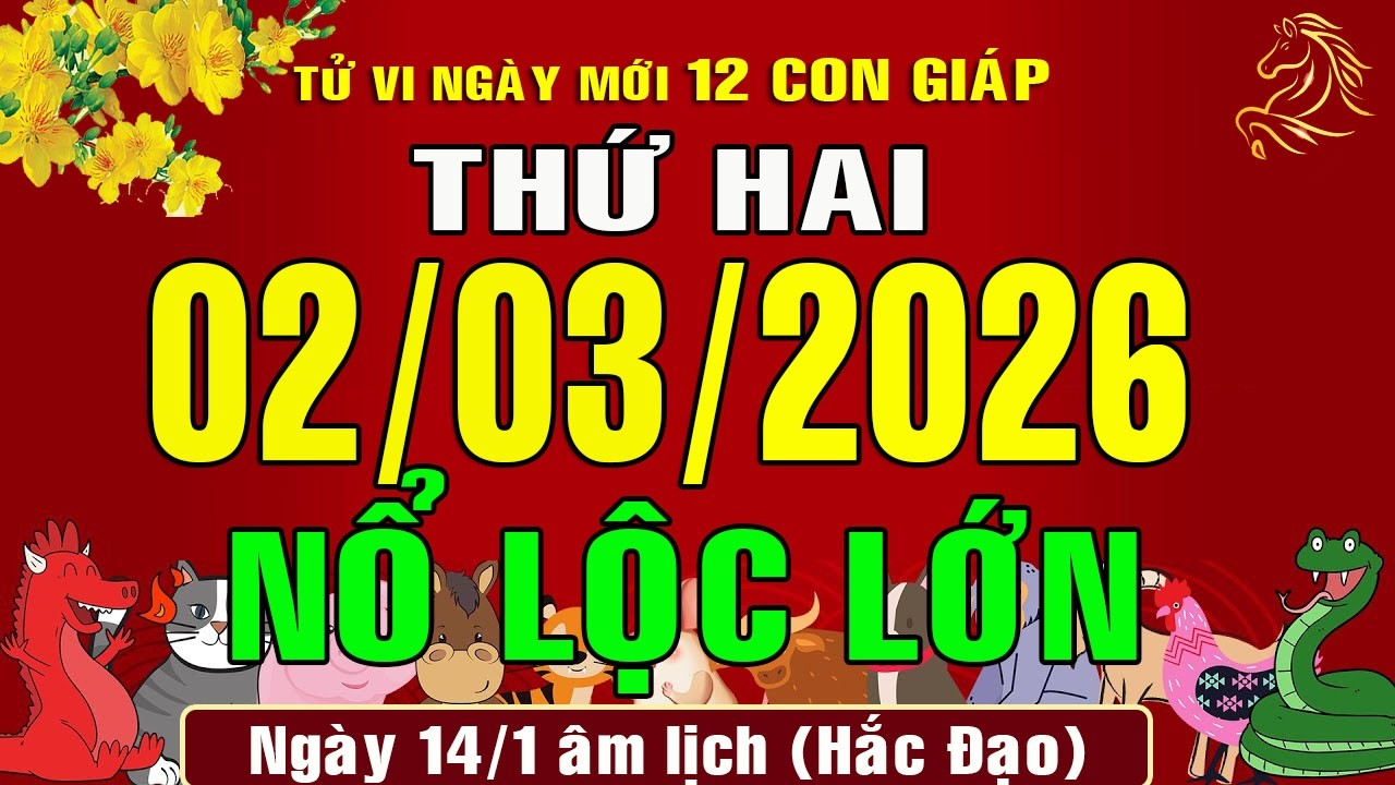 Tử vi hàng ngày, Thứ Hai (2/3/2026) của 12 con giáp, chuẩn xác #xuhuong #tuvingay