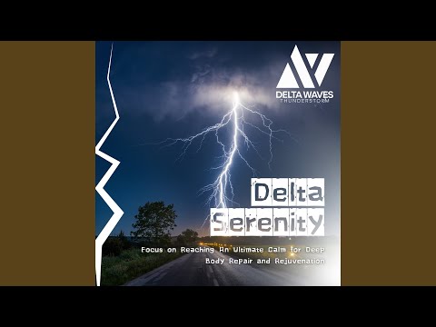 Delta Serenity, Distant Thunder Ambient auf YouTube ansehen