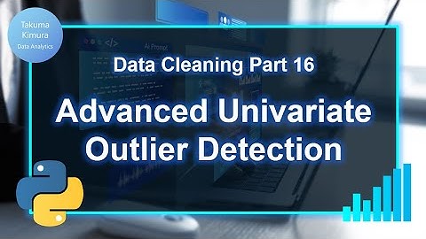 Data Cleaning (16/32) Advanced Methods for Univariate Outlier Detection 1: Trimmed Mean, Median, MAD