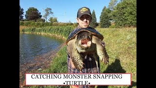 Catching Huge Snapping Turtle -How too