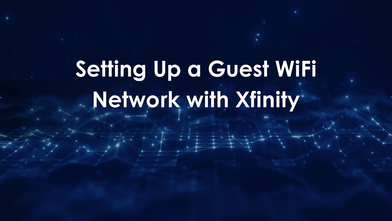 Setting Up a Guest WiFi Network with Xfinity - YouTube