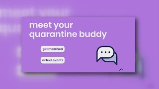 "Quarantine Buddy" Makes Connections During The Pandemic
