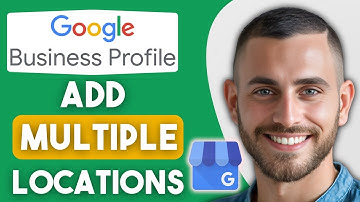How to Add Multiple Locations on Google Business Profile (2025) | Easy Guide
