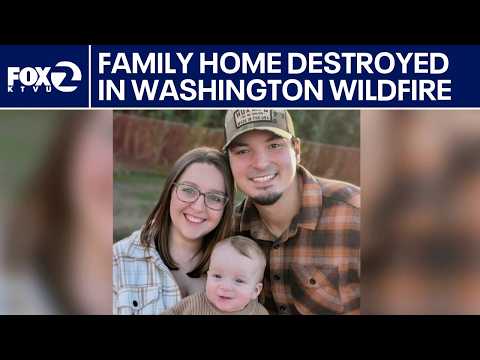 Washington wildfire claims family's dream home | West Coast Wrap
