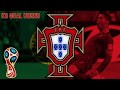 Portugal 2018 World Cup Goal Song