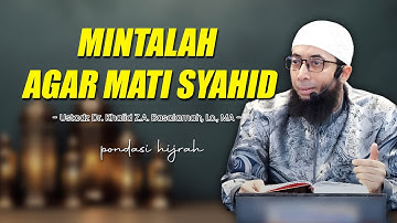 KISAH-KISAH KEMATIAN MATI SYAHID DAN JENIS-JENIS MATI SYAHID - Kajian Ustad Khalid Basalamah