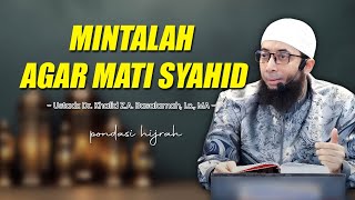 KISAH-KISAH KEMATIAN MATI SYAHID DAN JENIS-JENIS MATI SYAHID - Kajian Ustad Khalid Basalamah
