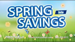 Spring into Savings with Prostrollo Auto Mall!