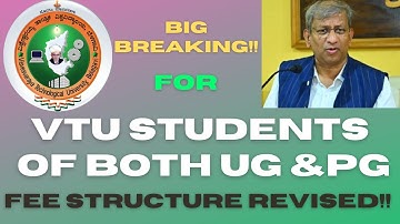 |Big Breaking!!|Fee Structure  Revised by VTU for both UG & PG Students||Effective from 2022-2023||