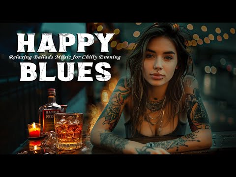 Happy Blues - Guitar and Piano Blues in Elegant Slow Blues Melodies | Soulful Background