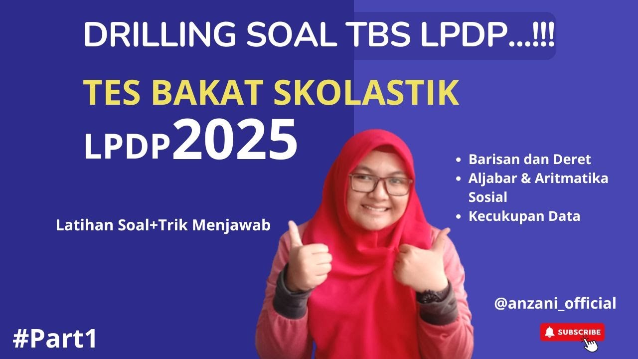 DRILLING SOAL TES LPDP (TES BAKAT SKOLASTIK) 2025 - DAN PEMBAHASAN