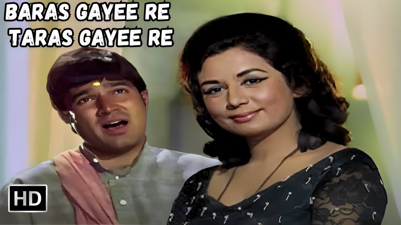 Baras Gayee Re Taras Gayee Re Rajesh Khanna, Nanda Kishore Kumar