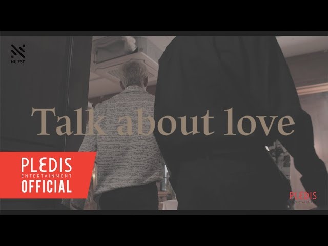 [SPECIAL VIDEO] NU'EST (뉴이스트) - Talk about love