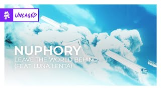 Nuphory - Leave The World Behind Feat Luna Lenta Monstercat Release