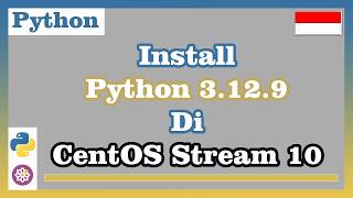 Install Python 3.12.9 on CentOS Stream 10