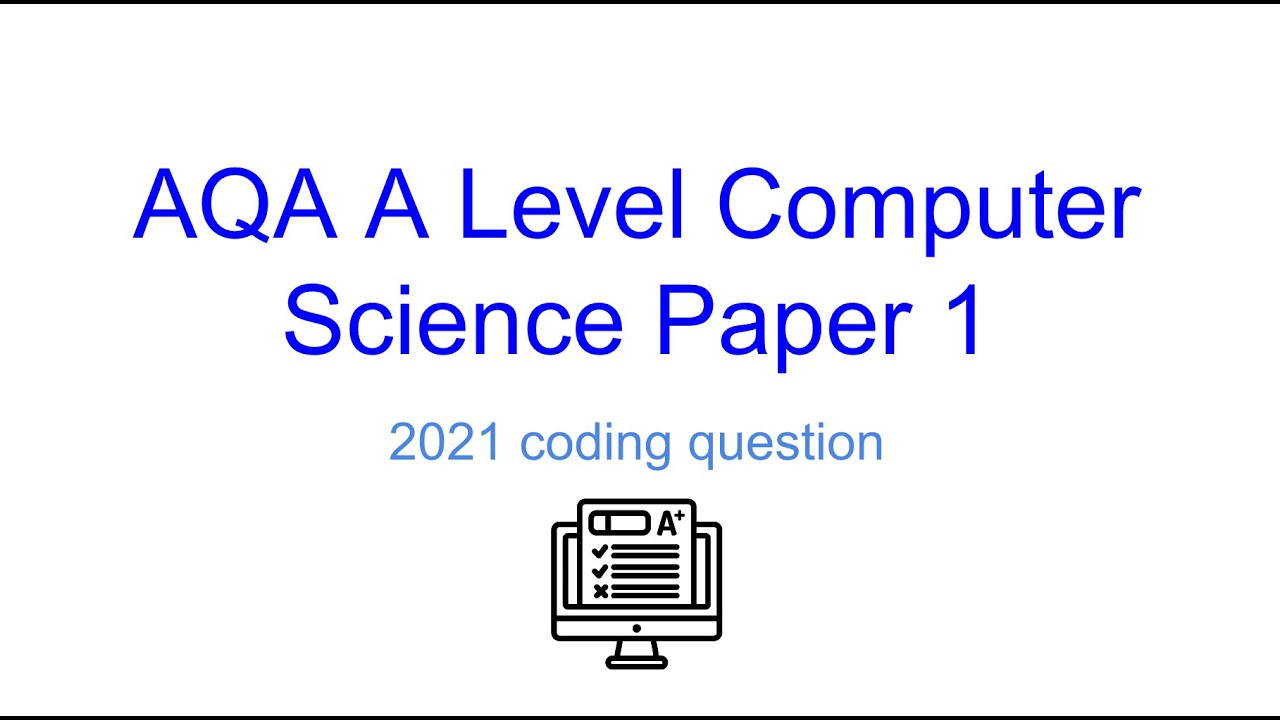 AQA A Level 2021 - Computer Science Paper 1 - Section B - YouTube