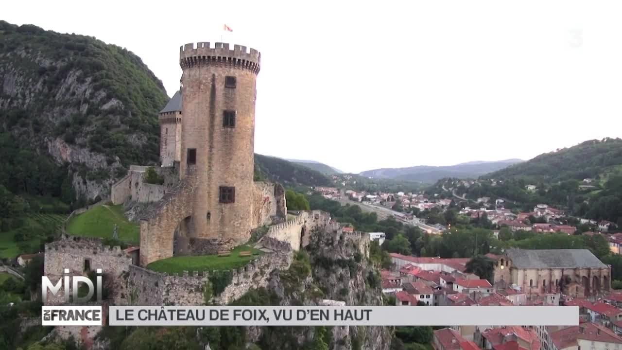 VUE D'EN HAUT : Le château de Foix