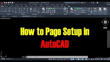 How to Page Setup in AutoCAD | Autodesk AutoCAD 2021