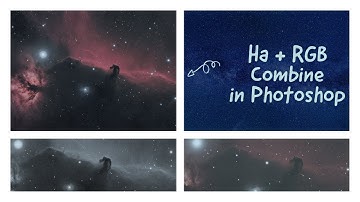 Combining Ha with RGB in photoshop astrophotography tutorial
