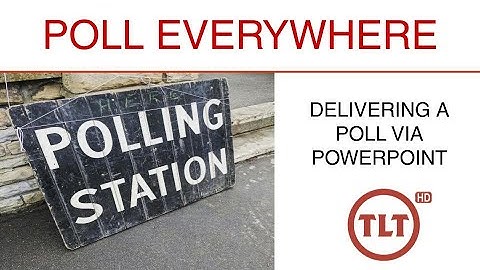 Poll Everywhere: Delivering Your Poll Through PowerPoint