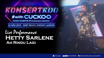 Hetty Sarlene (Gegar Vaganza 2019)  - Ah Rindu Lagi | Live Performance Konsert Koo With Cuckoo