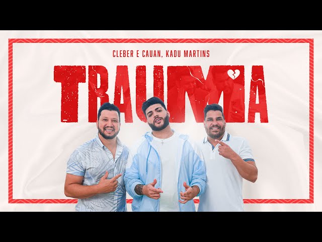 Cleber & Cauan - Trauma