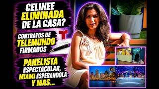 CELINEE PROXIMA ELIMINADA FILTRA QUE SERÁ EXITOSA DE PANELISTA Y EN MIAMI CON PROTAGONICOS EN LCLDF6